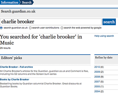 This search originated in the Music area of guardian.co.uk, as indicated by “You searched for ‘charlie brooker’ in Music.” Although the 26 results returned are specific to that area of the site, the “Editor’s picks,” our label for best bets, are generic and direct the searcher to useful links outside of the music scope.